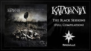 Katatonia  The Black Sessions Full Compilation [upl. by Corbet]