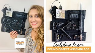 Found Object Art Lesson  Assemblage Art Tutorial [upl. by Foster805]