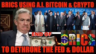 GAME OVER BRICS USING AI BITCOIN amp CRYPTO TO DETHRONE THE FED amp DOLLAR [upl. by Ahtnammas]