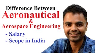 What is the Difference Between Aeronautical and Aerospace Engineering Scope Salary Placement [upl. by Ahsienek]