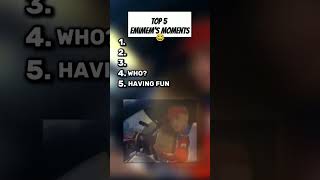 Top 5 Emimem’s moments  Funniest [upl. by Slayton196]