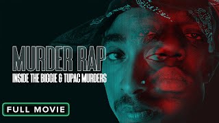 Murder Rap Inside the Biggie and Tupac Murders  Full Movie [upl. by Canute]