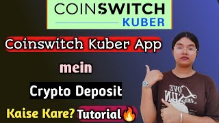 Coinswitch Kuber mein Crypto Deposit kaise karen  How to deposit crypto in Coinswitch App Tutorial [upl. by Ingaborg532]