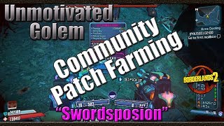 Borderlands 2  Farming The Unmotivated Golem for the Swordsplosion  Community Patch 40 Farming [upl. by Gardner40]