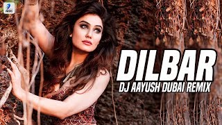 Dilbar Dilbar Remix  DJ Aayush Dubai  Nora Fatehi  Neha Kakkar  Dhvani Bhanushali [upl. by Wight]