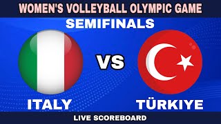 ITALY vs TURKEY  Womens Volleyball Semifinals Olympic Game Live Scoreboard [upl. by Pytlik580]