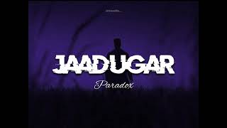 Jaadugar   Slowed  Reverbed   Paradox° [upl. by Anivid]