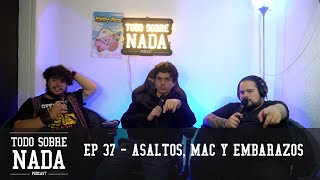 EP 37  Asaltos Mac y Embarazos con Raul Cabrera [upl. by Edualcnaej470]