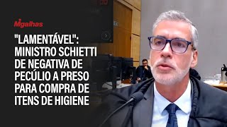 quotLamentávelquot diz ministro Schietti de negativa de pecúlio a preso para compra de itens de higiene [upl. by Mullac416]