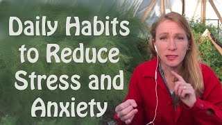 Daily Habits to Reduce Stress and Anxiety [upl. by Walther]