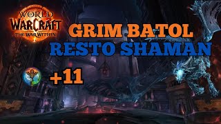 11 GRIM BATOL  Resto Shaman Totemic  WarWithin Season 1 MM [upl. by Kathryne]