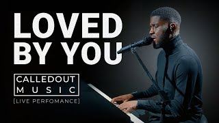 CalledOut Music  Loved By You Live Performance Video [upl. by Innig]