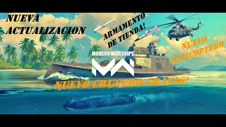 NUEVA ACTUALIZACION REVIEW DE TODO LO NUEVO MECANICAS CRUCERO Y ARMAMENTO  Modern Warships [upl. by Fillbert]