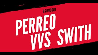 Perreo VVS Swith  BRUNOODJ [upl. by Elagiba]