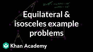 Equilateral and isosceles example problems  Congruence  Geometry  Khan Academy [upl. by Fifi]