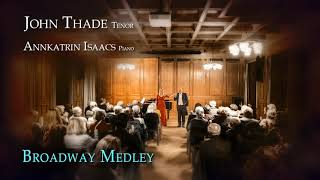 The Broadway Medley  Performed by John Thade [upl. by Inimod]