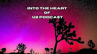 Into the Heart of U2 Podcast quotYears of Surrender 20202024quot [upl. by Arvid299]