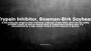 Medical vocabulary What does Trypsin Inhibitor BowmanBirk Soybean mean [upl. by Ros]