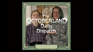 The Armoires Octoberland Daily Dispatch Weekly Digest 3 [upl. by Lemire]