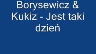 Borysewicz amp Kukiz  Jest taki dzień [upl. by Durtschi]