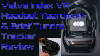 EW0147  Valve Index VR Headset Teardown amp Brief Tundra Tracker Review [upl. by Vargas]