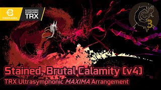 Stained Brutal Calamity TRX v4 Ultrasymphonic Maxima Arr  Calamity Mod OST ReOrchestrated [upl. by Sirrom]