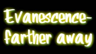 Evanescence Farther away lyrics [upl. by Temirf276]