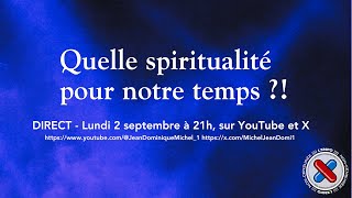 Quelle spiritualité pour notre époque   émission réenregistrée [upl. by Aisined954]