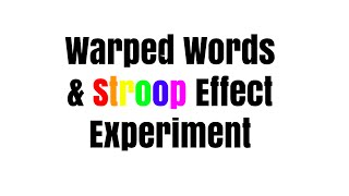 Warped Words and Stroop Effect Experiment [upl. by Sidonia82]