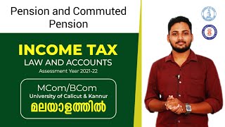 Pension and commuted pension  Income Tax  Malayalam  Calicut University  BComMCom  Exam based [upl. by Zoarah236]