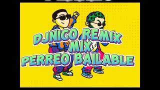 DJNICO REMIX PERREO MIX BAILABLE [upl. by Eatnom440]