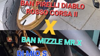 Ban pirelli diablo rosso corsa x Ban mizzle MRX di yamaha MIO S [upl. by Enayr]