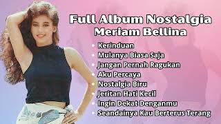 Meriam Bellina Full Album Nostalgia  Kumpulan Lagu Lawas Populer [upl. by Per829]