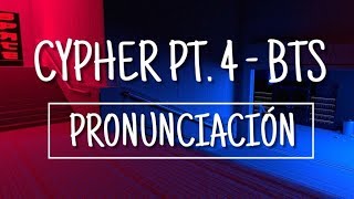 Cypher PT 4  BTS Pronunciación Fácil [upl. by Zara827]