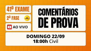 COMENTÁRIOS DA PROVA 2ª FASE 41º EXAME OAB  PRÁTICA CIVIL AO VIVO  22092024 [upl. by Nivar]