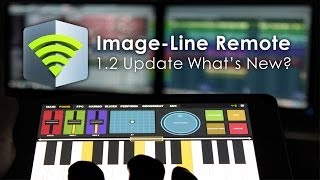 ImageLine Remote  12 Update Whats New [upl. by Bittencourt]