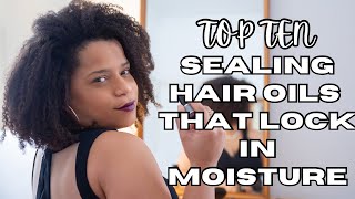 The 10 Most Popular NonPenetrating Sealing Oils in Haircare  Lock in that moisture [upl. by Yadseut912]