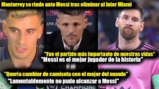 Mirá lo que dijo el técnico y jugador de Monterrey sobre Messi al final del partido de Concacaf [upl. by Theresina]