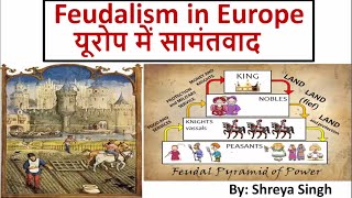 Feudalism in Europe यूरोप में सामंतवाद  Causes of Decline in Feudalism  MHI01 World History [upl. by Aramahs516]