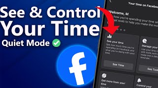 How to Activate Quiet Mode and Control Your Time on Facebook [upl. by Adrianne208]