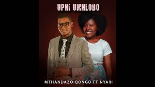 Uphi Umhlobo Mthandazo Qongo ft Nyarie S [upl. by Hsejar]