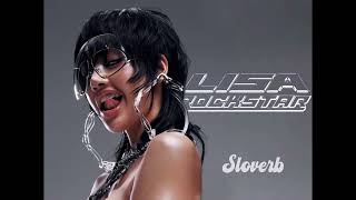 Rockstar  Lisa  Slowed to perfection  reverb by Sloverb [upl. by Navak]