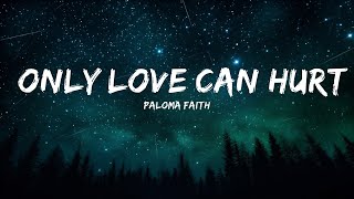 Paloma Faith  Only Love Can Hurt Like This Lyrics quotmust have been a deadly kissquot  25mins Best [upl. by Rochell]