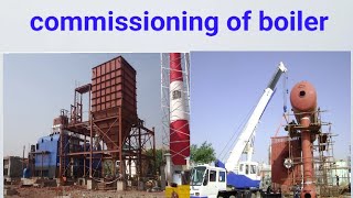 Commissioning of boiler [upl. by Ytsur]