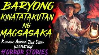 BARYONG KINATATAKUTAN NG MAGSASAKA  Kwentong Aswang  True Story [upl. by Barrow400]