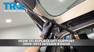 How to Replace Lift Support 20082013 Nissan Rogue [upl. by Jilly]