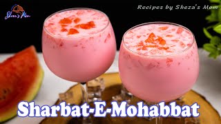 SharbatEMohabbat  শরবতে মহব্বত । Summer Special Refreshing drink Watermelon drink  তরমুজের শরবত [upl. by Ahseal311]