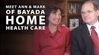 Meet the Baiadas  Ann and Mark Baiada of BAYADA Home Health Care [upl. by Idroj683]