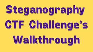 Steganography CTF Challenges Walkthrough [upl. by Lundell288]