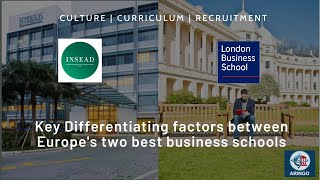 INSEAD vs LBS Similarities Differences amp Unique Characteristics [upl. by Innus]